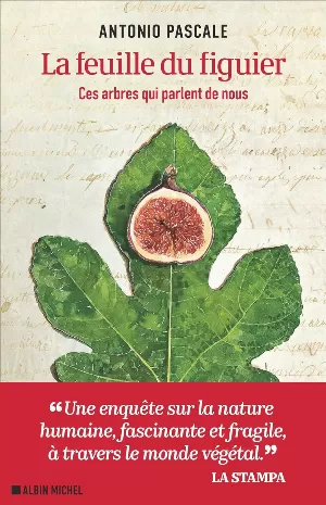 Pascale Antonio – La Feuille du figuier: Ces arbres qui parlent de nous